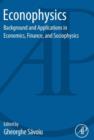 Image for Econophysics: background and applications in economics, finance, and sociophysics