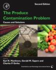 Image for The produce contamination problem: causes and solutions