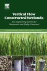 Image for Vertical flow constructed wetlands: eco-engineering systems for wastewater and sludge treatment