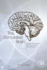 Image for The Stimulated Brain: Cognitive Enhancement Using Non-Invasive Brain Stimulation