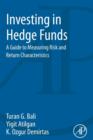 Image for Investing in hedge funds  : a guide to measuring risk and return characteristics