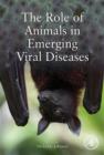 Image for The role of animals in emerging viral diseases
