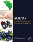 Image for Aging: oxidative stress and dietary antioxidants