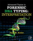Image for Advanced topics in forensic DNA typing.: (Interpretation)