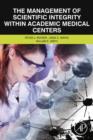Image for The management of scientific integrity within academic medical centers