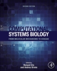 Image for Computational systems biology: from molecular mechanisms to disease