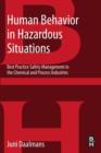 Image for Human Behavior in Hazardous Situations: Best Practice Safety Management in the Chemical and Process Industries