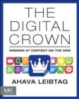 Image for The digital crown: winning at content on the web