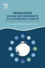 Image for Managing ocean environments in a changing climate: sustainability and economic perspectives