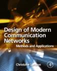 Image for Design of modern communication networks: methods and applications