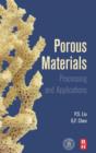 Image for Porous materials  : processing and applications
