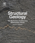 Image for Structural geology  : the mechanics of deforming metamorphic rocks