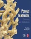 Image for Porous materials: processing and applications