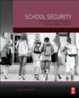 Image for School security: how to build and strengthen a school safety program