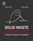 Image for Solid waste landfilling: processes, technology, and environmental impacts