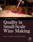 Image for A complete guide to quality in small-scale wine making