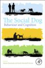 Image for The Social Dog: Behavior and Cognition