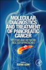 Image for Molecular diagnostics and treatment of pancreatic cancer: systems and network biology approaches