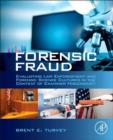 Image for Forensic Fraud: Evaluating Law Enforcement and Forensic Science Cultures in the Context of Examiner Misconduct