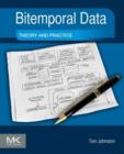 Image for Bitemporal data  : theory and practice
