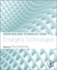 Image for Green building technology guideVolume 3,: Emerging technologies
