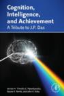 Image for Cognition, Intelligence, and Achievement: A Tribute to J. P. Das