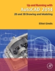 Image for Up and running with AutoCAD  2014  : 2D and 3D drawing and modeling