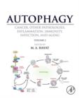 Image for Autophagy - cancer, other pathologies, inflammation, immunity, infection and aging.: (Role in general diseases) : Volume 2,