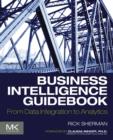 Image for Business intelligence guidebook: from data integration to analytics