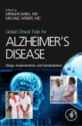 Image for Global clinical trials for Alzheimer&#39;s disease: design, implementation, and standardization