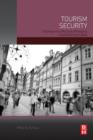 Image for Tourism security  : strategies for effectively managing travel risk and safety