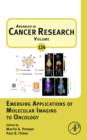 Image for Emerging applications of molecular imaging to oncology : volume one hundred and twenty four