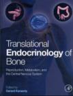 Image for Translational endocrinology of bone  : reproduction, metabolism, and the central nervous system