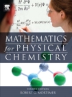 Image for Mathematics for physical chemistry