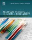 Image for Accurate results in the clinical laboratory: a guide to error detection and correction