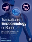 Image for Translational endocrinology of bone: reproduction, metabolism, and the central nervous system