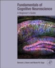 Image for Fundamentals of cognitive neuroscience: a beginner&#39;s guide