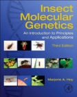 Image for Insect molecular genetics  : an introduction to principles and applications