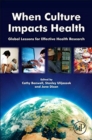 Image for When culture impacts health  : global lessons for effective health research