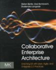 Image for Collaborative enterprise architecture  : enriching EA with lean, agile, and Enterprise 2.0 practices