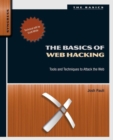 Image for The basics of web hacking: tools and techniques to attack the Web