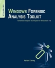 Image for Windows forensic analysis toolkit: advanced analysis techniques for Windows 8