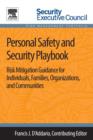 Image for Personal Safety and Security Playbook : Risk Mitigation Guidance for Individuals, Families, Organizations, and Communities
