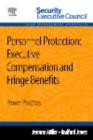 Image for Personnel Protection: Executive Compensation and Fringe Benefits: Proven Practices