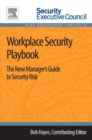 Image for Workplace Security Playbook: The New Manager&#39;s Guide to Security Risk