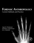 Image for Forensic anthropology: current methods and practice