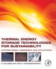 Image for Thermal energy storage technologies for sustainability  : systems design, assessment, and applications