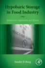Image for Hypobaric storage in food industry: advances in application and theory
