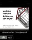 Image for Modeling enterprise architecture with TOGAF: a practical guide using UML and BPMN