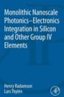 Image for Monolithic nanoscale photonics-electronics integration in silicon and other group IV elements